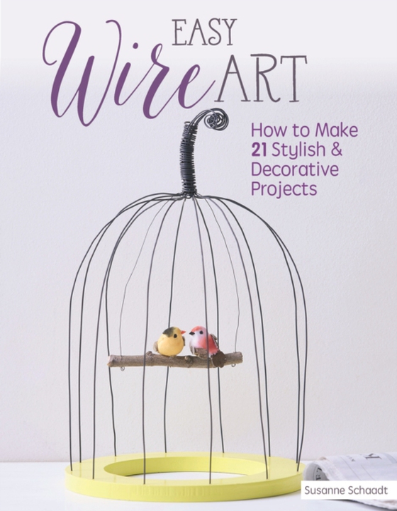 Easy Wire Art (e-bog) af Schaadt, Susanne