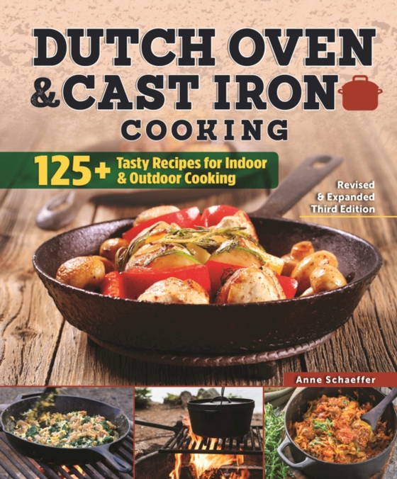 Dutch Oven and Cast Iron Cooking, Revised & Expanded Third Edition (e-bog) af -