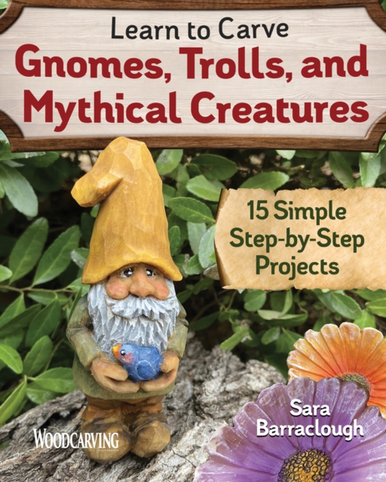 Learn to Carve Gnomes, Trolls, and Mythical Creatures (e-bog) af Barraclough, Sara