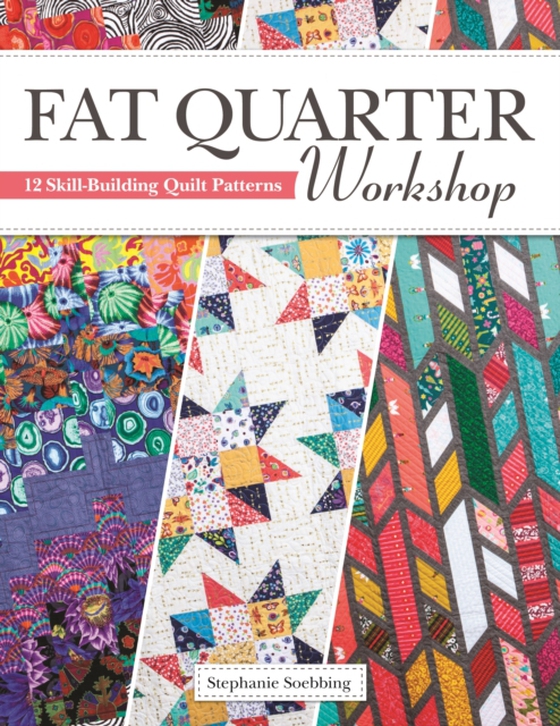 Fat Quarter Workshop (e-bog) af Soebbing, Stephanie