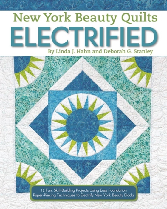 New York Beauty Quilts Electrified (e-bog) af Stanley, Deborah G.