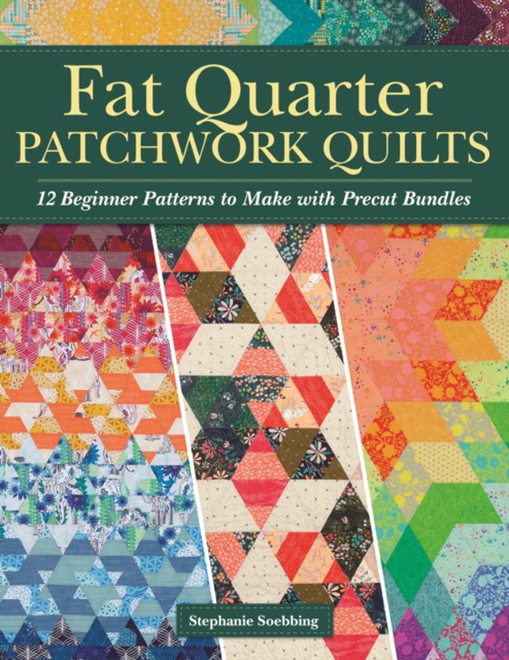 Fat Quarter Patchwork Quilts (e-bog) af Soebbing, Stephanie