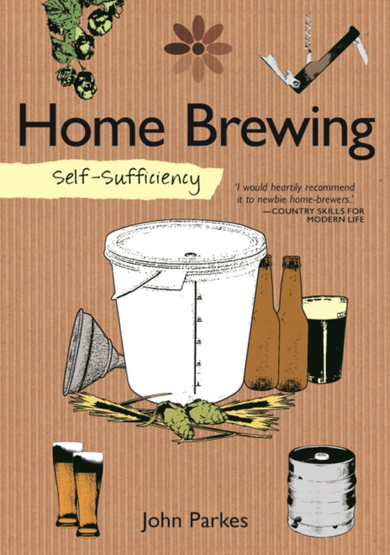 Self-Sufficiency: Home Brewing (e-bog) af Parkes, John