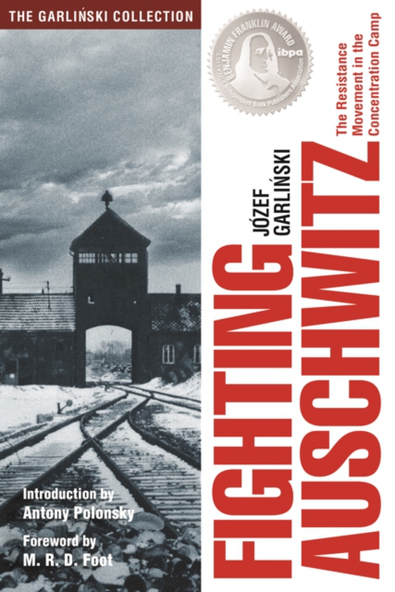 Fighting Auschwitz (e-bog) af Garlinski, Jozef