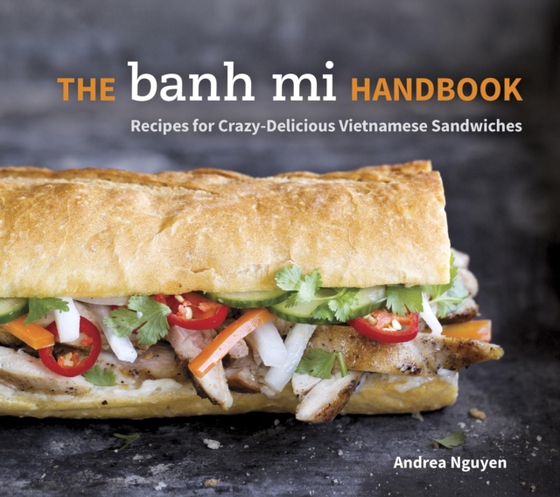 Banh Mi Handbook (e-bog) af Nguyen, Andrea