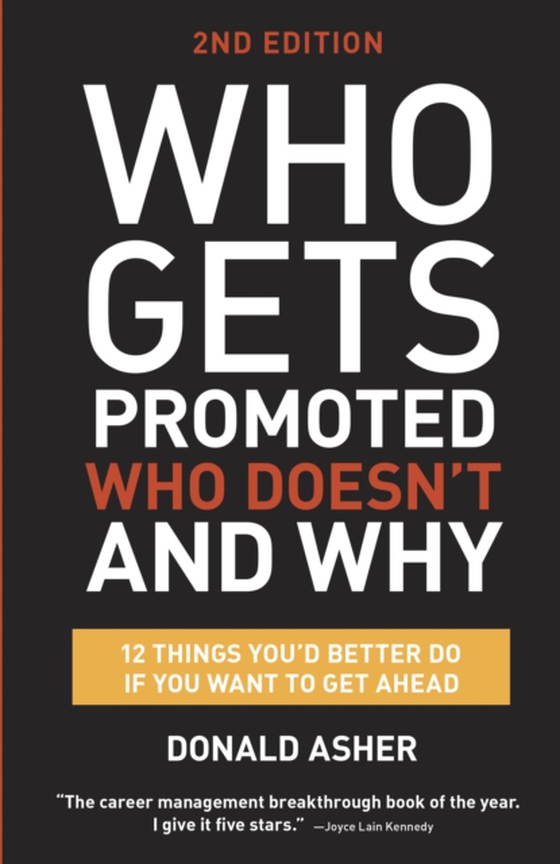 Who Gets Promoted, Who Doesn't, and Why, Second Edition (e-bog) af Asher, Donald