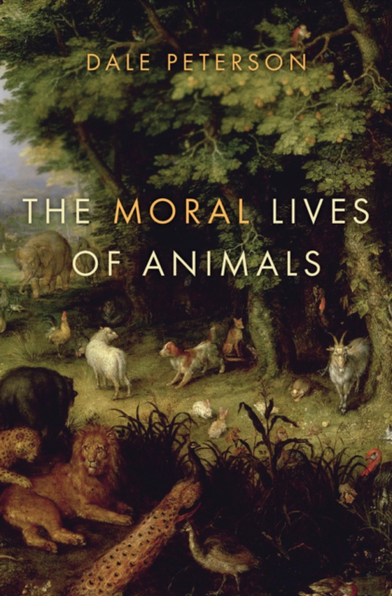 Moral Lives of Animals (e-bog) af Dale Peterson, Peterson