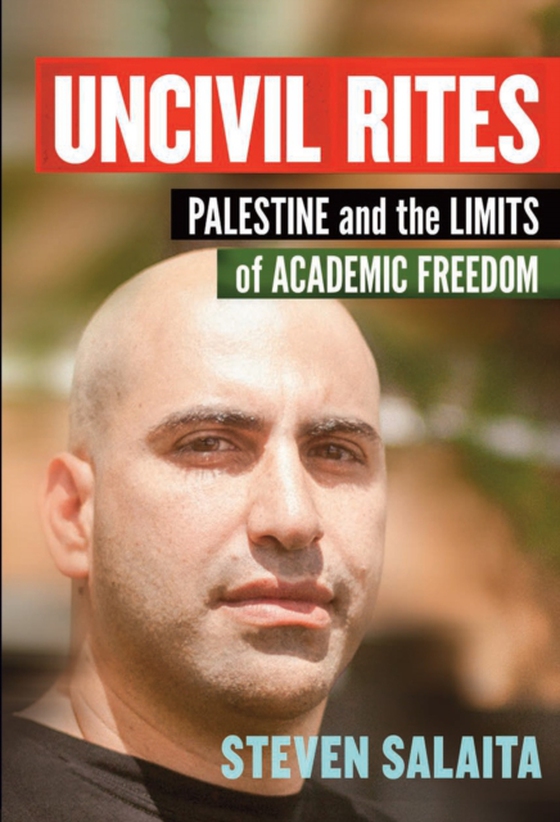 Uncivil Rites (e-bog) af Salaita, Steven