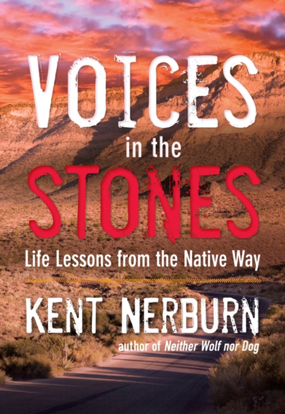 Voices in the Stones (e-bog) af Nerburn, Kent