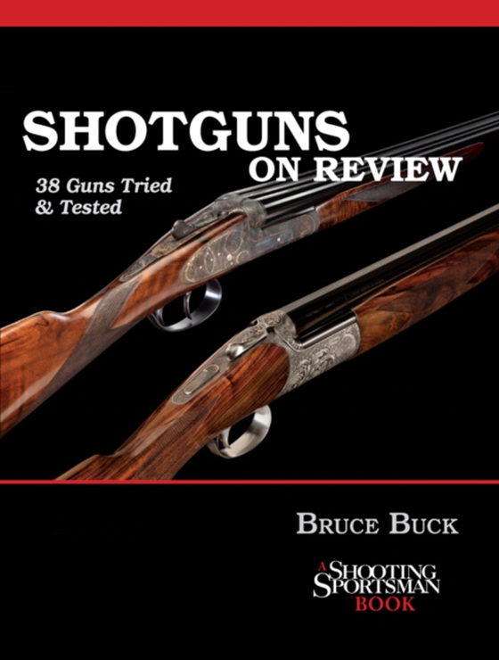 Shotguns on Review (e-bog) af Buck, Bruce