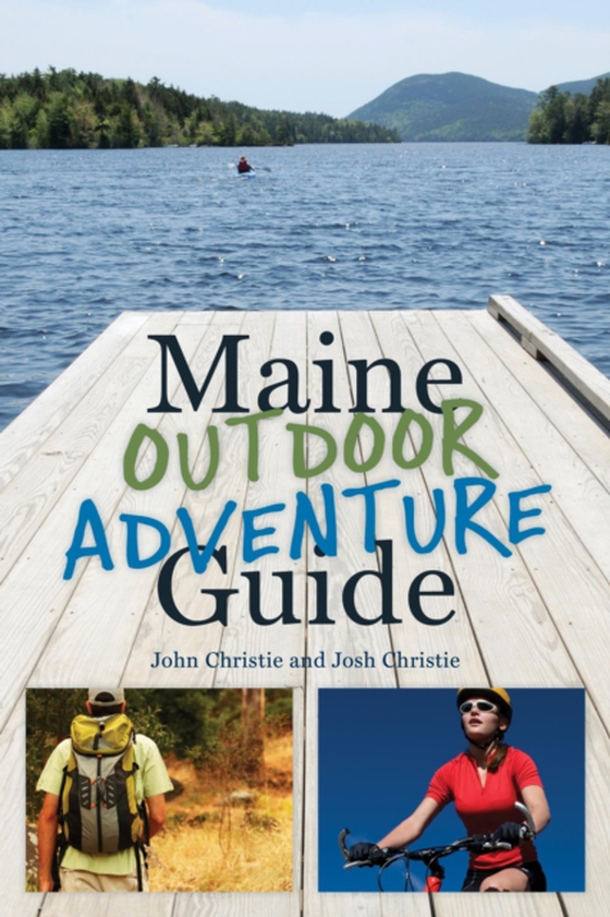 Maine Outdoor Adventure Guide (e-bog) af Christie, Josh