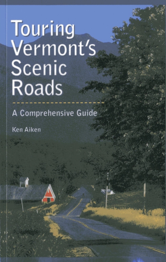 Touring Vermont's Scenic Roads (e-bog) af Aiken, Kenneth