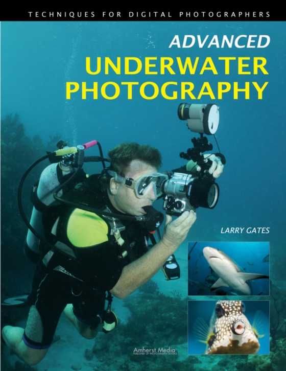 Advanced Underwater Photography (e-bog) af Gates, Larry