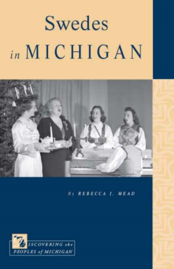 Swedes in Michigan (e-bog) af Rebecca J. Mead, Mead