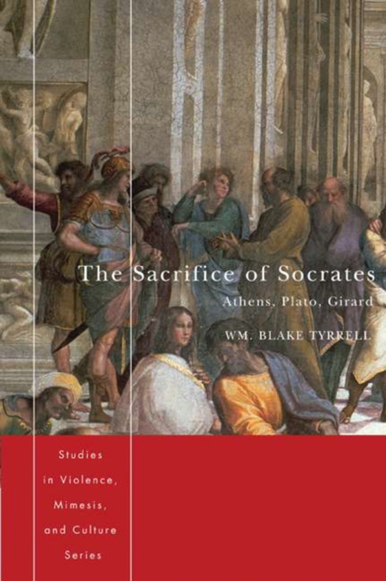 Sacrifice of Socrates (e-bog) af Wm. Blake Tyrrell, Tyrrell