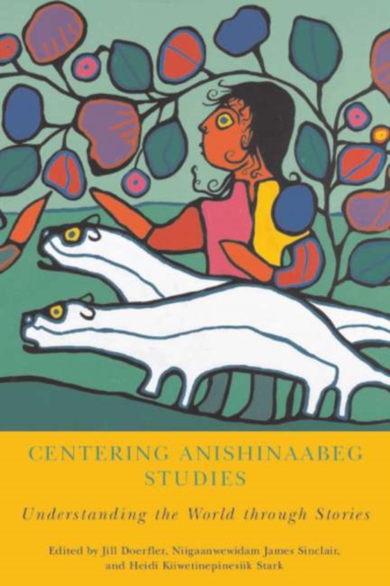 Centering Anishinaabeg Studies (e-bog) af -