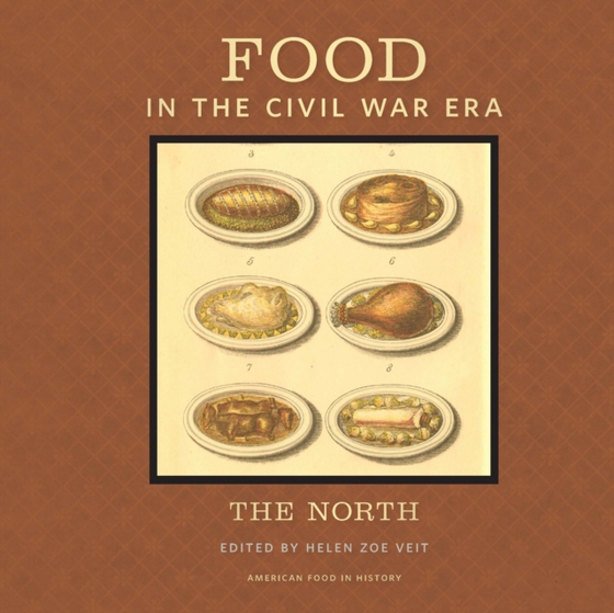 Food in the Civil War Era (e-bog) af -