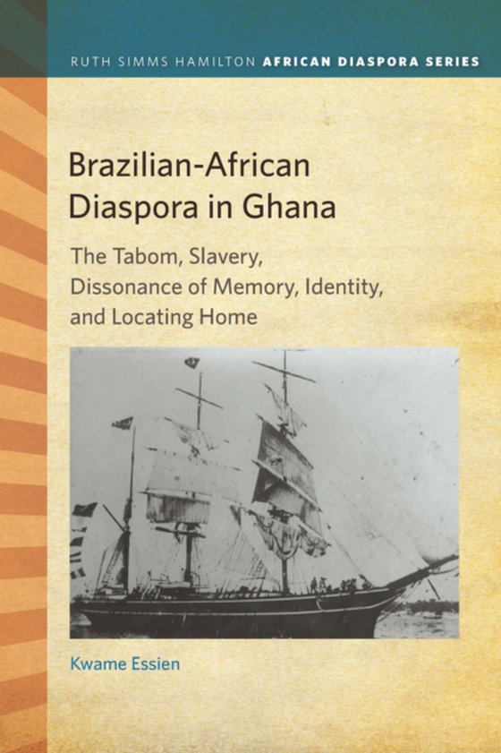 Brazilian-African Diaspora in Ghana (e-bog) af Kwame Essien, Essien