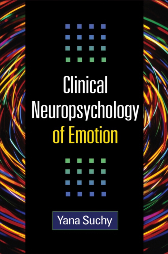 Clinical Neuropsychology of Emotion (e-bog) af Suchy, Yana