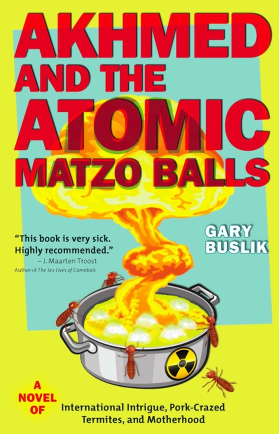 Akhmed and the Atomic Matzo Balls (e-bog) af Buslik, Gary