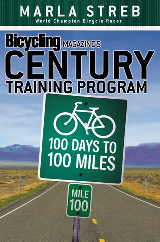 Bicycling Magazine's Century Training Program (e-bog) af Streb, Marla