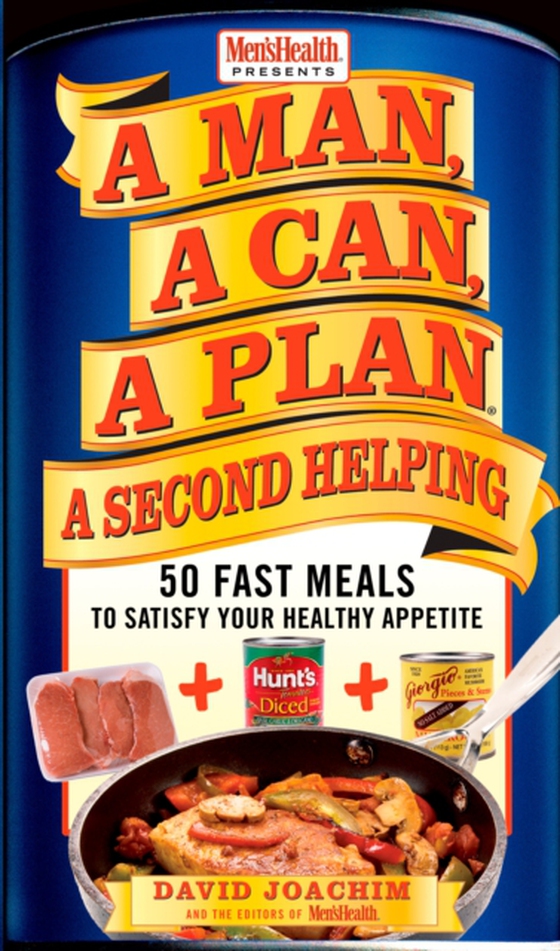 Man, A Can, A Plan, A Second Helping (e-bog) af Magazi, Editors of Men's Health