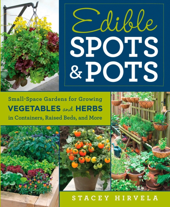 Edible Spots and Pots (e-bog) af Hirvela, Stacey