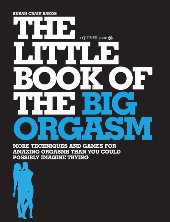 Little Book of the Big Orgasm (e-bog) af Bakos, Susan Crain