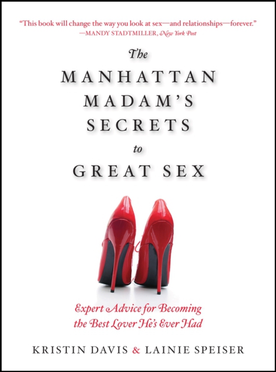 Manhattan Madam's Secrets to Great Sex (e-bog) af Davis, Kristin