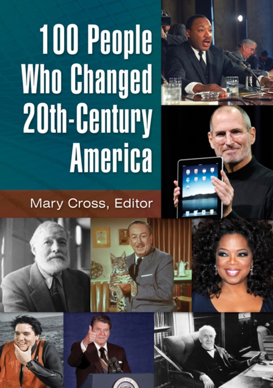 100 People Who Changed 20th-Century America [2 volumes] (e-bog) af -