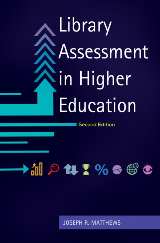 Library Assessment in Higher Education (e-bog) af Joseph R. Matthews, Matthews