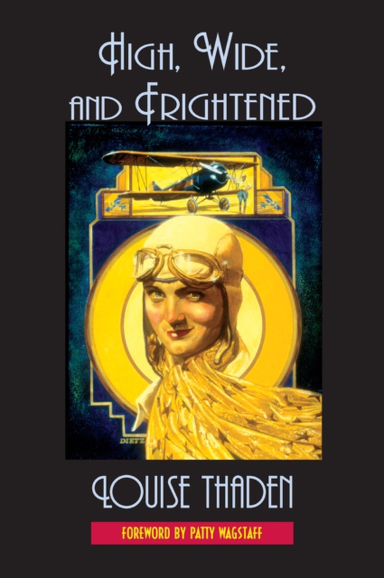 High, Wide, and Frightened (e-bog) af Louise Thaden, Thaden