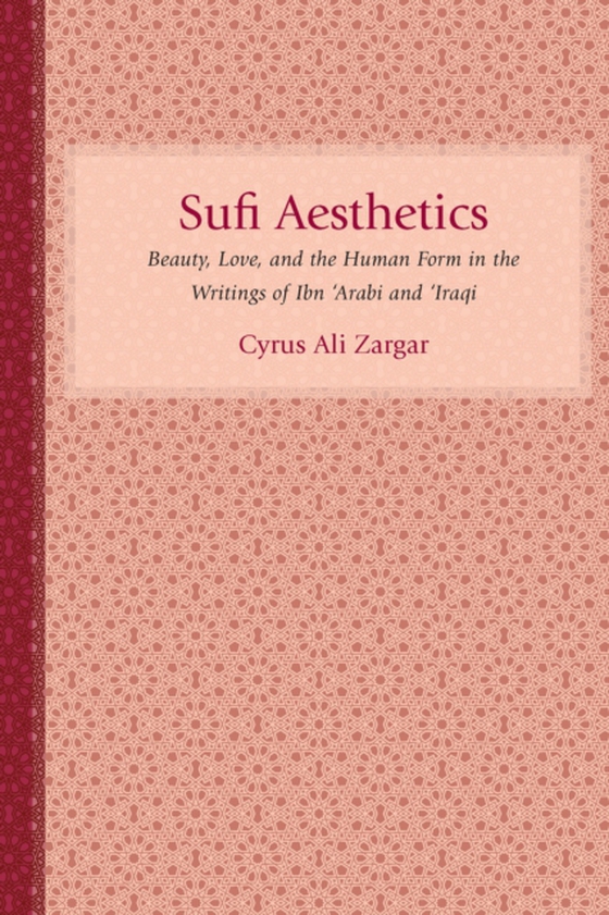 Sufi Aesthetics (e-bog) af Zargar, Cyrus Ali