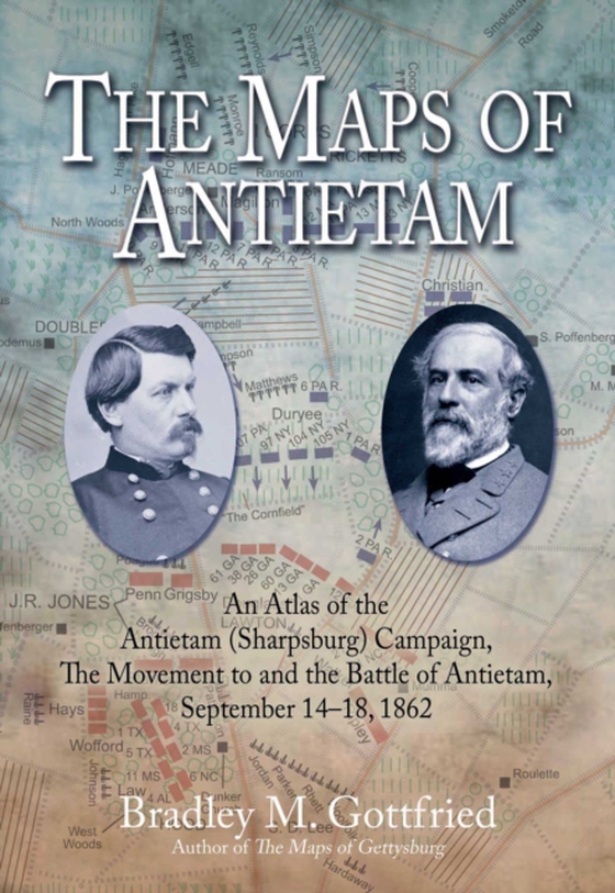 Maps of Antietam (e-bog) af Bradley M. Gottfried, Gottfried