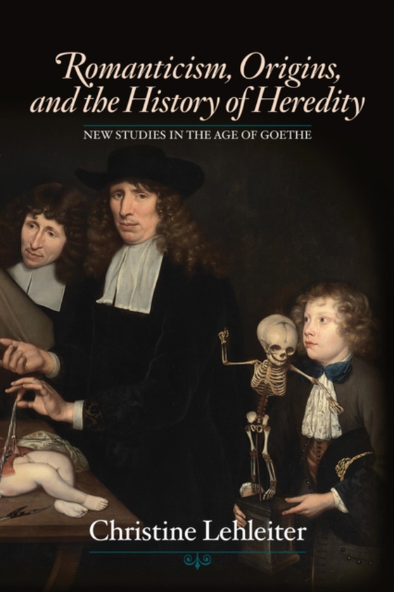 Romanticism, Origins, and the History of Heredity (e-bog) af Lehleiter, Christine