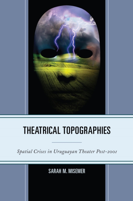 Theatrical Topographies (e-bog) af Misemer, Sarah M.