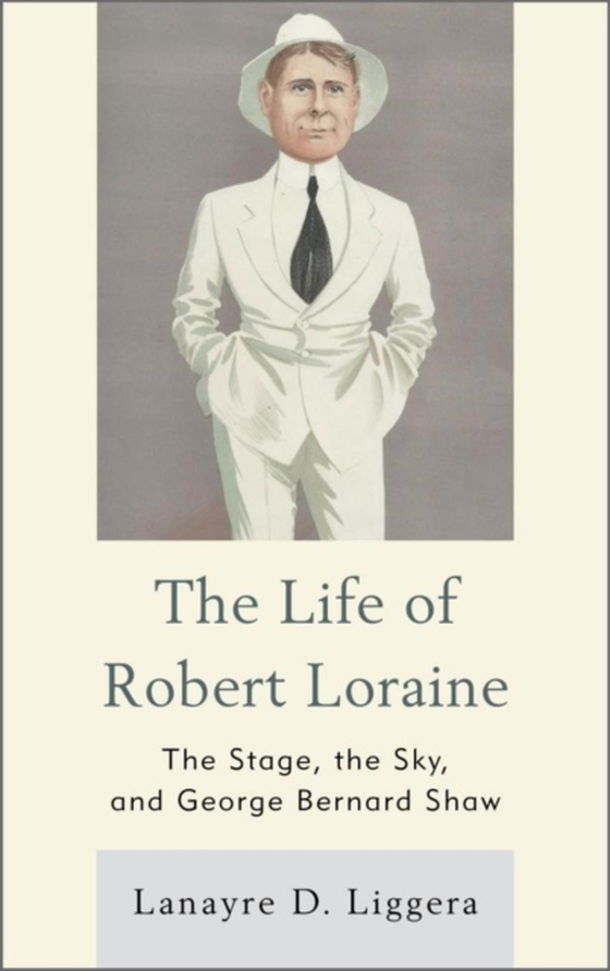 Life of Robert Loraine (e-bog) af Liggera, Lanayre D.