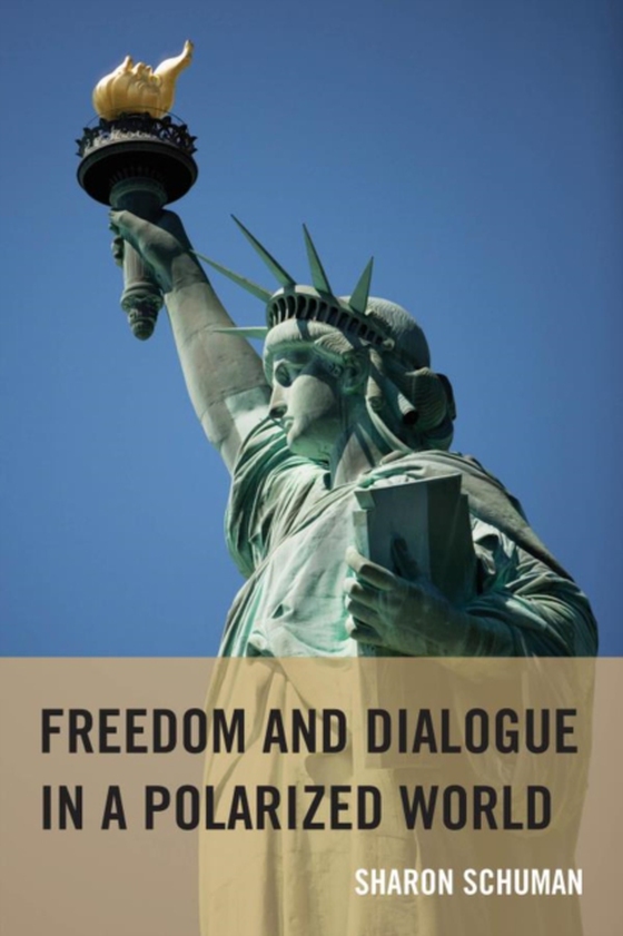 Freedom and Dialogue in a Polarized World (e-bog) af Schuman, Sharon
