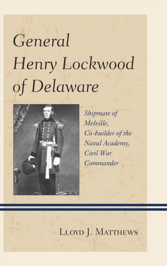 General Henry Lockwood of Delaware (e-bog) af Matthews, Colonel Lloyd J.