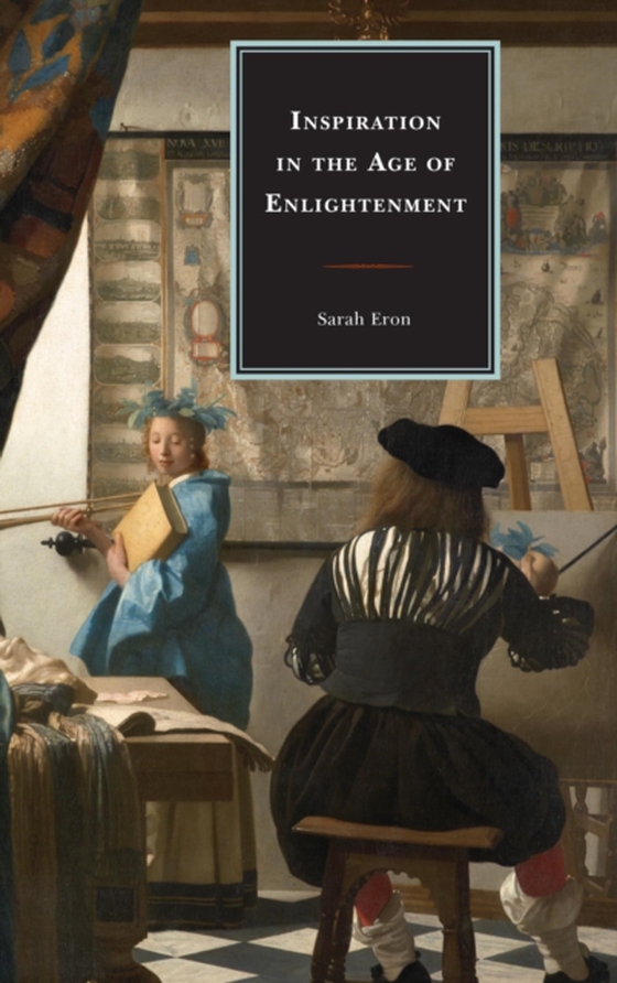 Inspiration in the Age of Enlightenment (e-bog) af Eron, Sarah