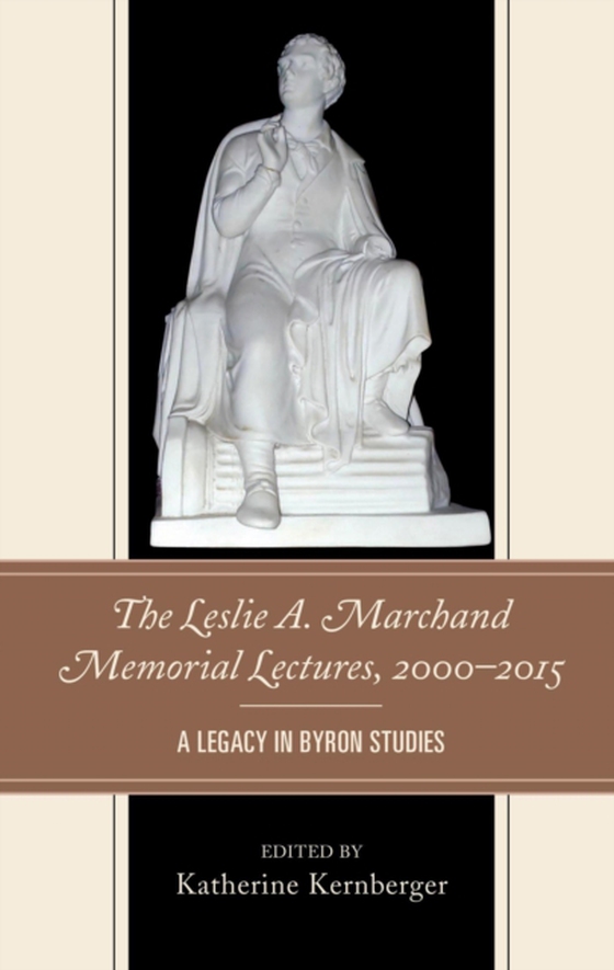 Leslie A. Marchand Memorial Lectures, 2000-2015 (e-bog) af -