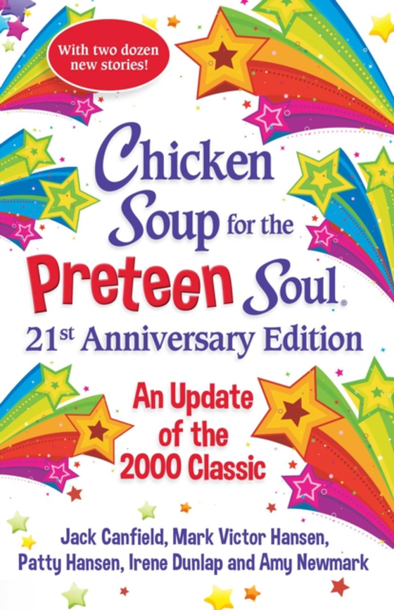 Chicken Soup for the Preteen Soul 21st Anniversary Edition (e-bog) af Newmark, Amy