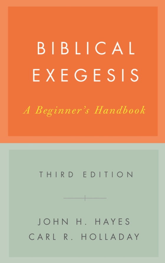 Biblical Exegesis, Third Edition (e-bog) af Holladay, Carl R.