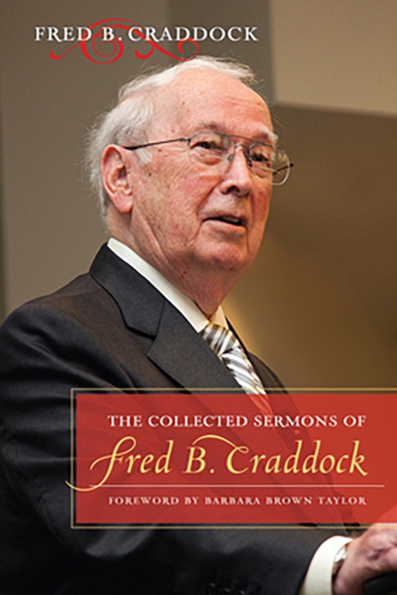 Collected Sermons of Fred B. Craddock (e-bog) af Craddock, Fred B.