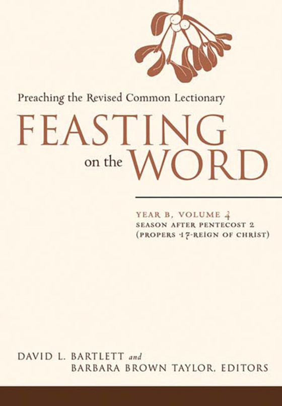 Feasting on the Word: Year B, Volume 4 (e-bog) af -