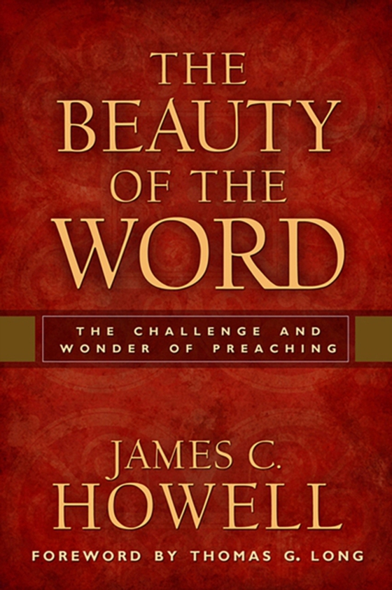 Beauty of the Word (e-bog) af Howell, James C.