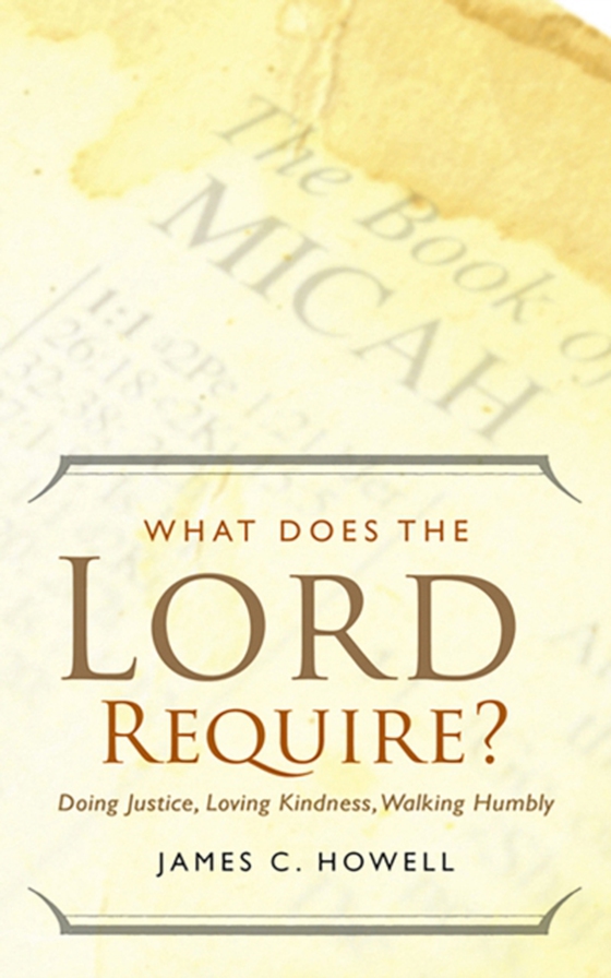 What Does the Lord Require? (e-bog) af Howell, James C.