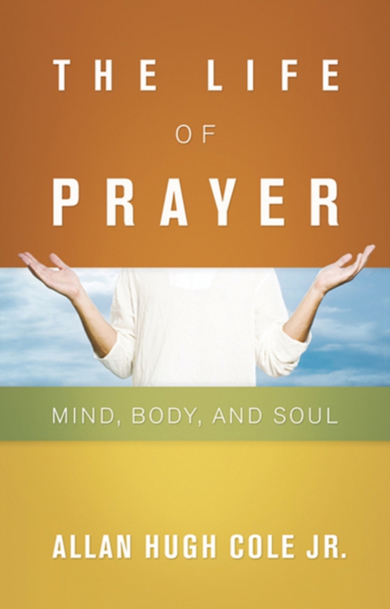 Life of Prayer (e-bog) af Jr., Allan Hugh Cole