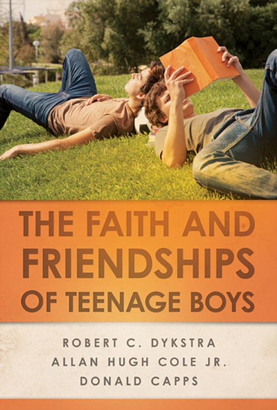 Faith and Friendships of Teenage Boys (e-bog) af Capps, Donald