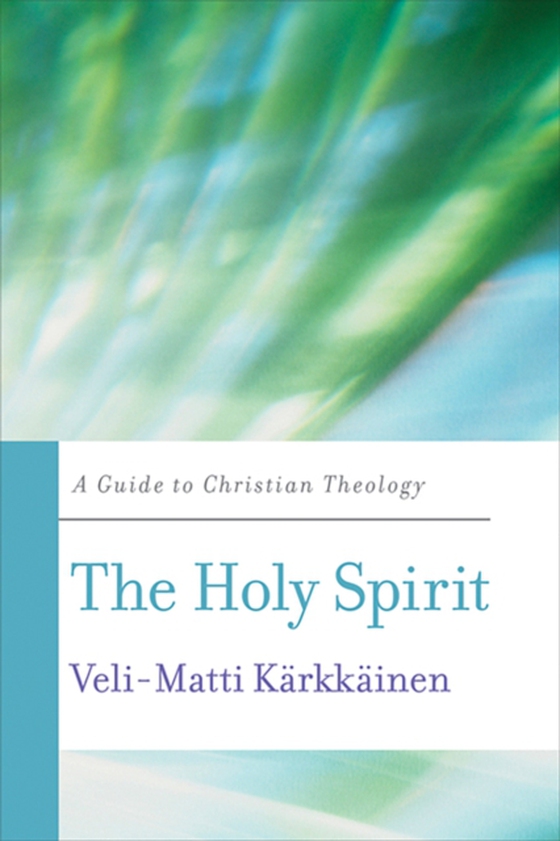 Holy Spirit (e-bog) af Karkkainen, Veli-Matti